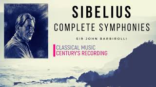 Sibelius  Symphonies No1234567  Presentation Centurys recording  Sir John Barbirolli [upl. by Noreh]