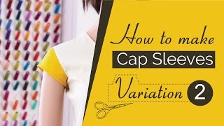 Class 36 Part 3 How to make Cap sleeves in 3 variations  short sleeves pattern cut amp Sew DIY [upl. by Occor]