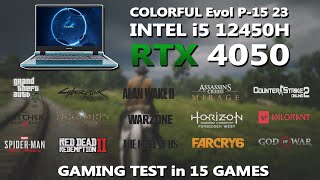 COLORFUL Evol P15  RTX 4050  i5 12450H Gaming Benchmark Test  Tested in 15 Games  RTX 4050 [upl. by Eselrahc]