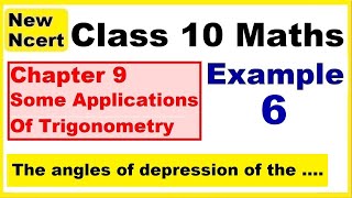 Class 10 Maths  Chapter 9  Example 6  Some Applications Of Trigonometry  NEW NCERT  Ranveer [upl. by Annabelle333]