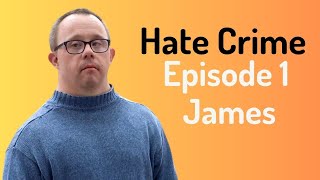 Disability Hate Crime Speak up Report it  James Story Victim [upl. by Cis720]