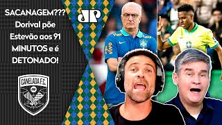 quotPOR É UMA PALHAÇADA O Dorival BOTOU o Estevão pra JOGAR SÓ 3 MINUTOS na Seleção Brasileiraquot [upl. by Ydnar]