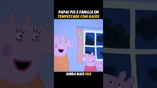 Papai Pig e família em tempestade com Raios toon desenho shorts [upl. by Nwotna651]