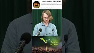 Growing in Christ christadelphian christadelphianstalk bible exhortation [upl. by Anuska]