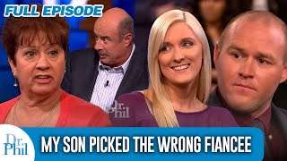 My Son Picked the Wrong Fiancée  FULL EPISODE  Dr Phil [upl. by Bethel]