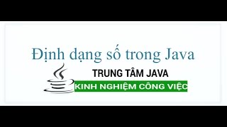 Java Cơ Bản  Định dạng hiển thị Số trong Java [upl. by Sheply]