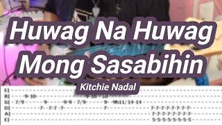 Huwag Na Huwag Mong Sasabihin ©Kitchie Nadal 【Guitar Cover】with TABS [upl. by Ariay]