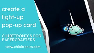 10 Create a LightUp PopUp Card  Chibitronics for Papercrafters [upl. by Nuawaj]