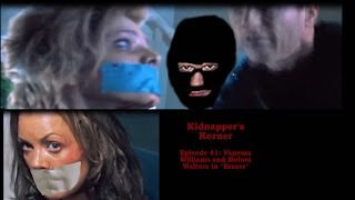 KK Ep 41  Vanessa Williams Kidnapped and Melora Walters Duct Taped in Home Invasion [upl. by Perron]