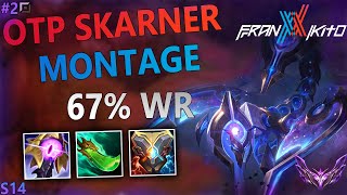 OTP Skarner Top Montage S14 FranxxKito 2  Prerework Skarner Season 14 [upl. by Akerdna]