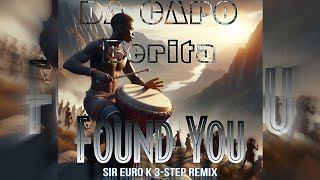 Da Capo ft beritaFound You Sir Euro K 3step Remix 3steps 2024remix afrohouse music [upl. by Annahsad]