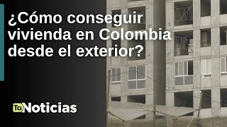 ¿Cómo conseguir vivienda en Colombia desde el exterior  Teleantioquia Noticias [upl. by Arissa]