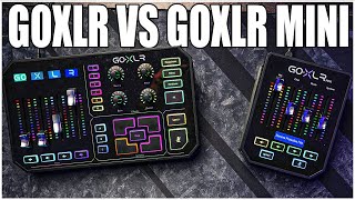 GoXLR vs GoXLR Mini  Its CHEAPER but is it BETTER [upl. by Alansen]