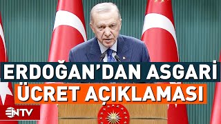 Asgari Ücret Görüşmeleri Başlıyor Erdoğandan Zam Açıklaması  NTV [upl. by Otanod183]