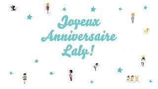 ♫ Joyeux Anniversaire Laly ♫ [upl. by Ahsiret178]