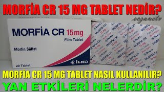 Morfia CR 15 Mg Tablet Nedir Morfia CR 15 Mg Tabletin Yan Etkileri Nedir Morfia Nasıl Kullanılır [upl. by Nnylarak763]