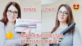 UNBOXING PIASTRA BELLISSIMA IMETEC PROVIAMOLA 🤩 [upl. by Yug]