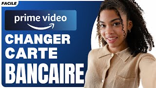 Comment Changer De Carte Bancaire Sur Amazon Prime Video 2024 [upl. by Colyer185]