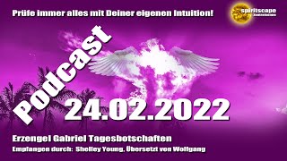 Erzengel Gabriel Tagesbotschaften  24022022  Podcast [upl. by Anircam]