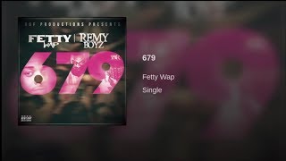 Fetty Wap  679 feat Remy Boyz Official Audio [upl. by Nadabb]