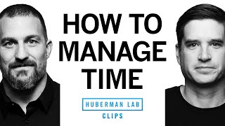 Maximize Productivity With These Time Management Tools  Dr Cal Newport amp Dr Andrew Huberman [upl. by Eanad981]