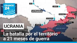 Se estima que Rusia controla el 175 del territorio ucraniano tras 21 meses de guerra • FRANCE 24 [upl. by Elrebmik]