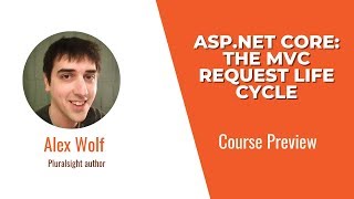 Course Preview ASPNET Core The MVC Request Life Cycle [upl. by Ajam]