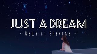 Nelly ft Sherine  Just a Dream Original  Lyric Arab amp Latin  Viral Tiktok [upl. by Seidel]