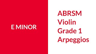 E Minor Arpeggio ABRSM Violin Grade 1 [upl. by Enylecoj14]