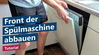 Frontblende der Geschirrspülmaschine abbauen – Tutorial Anleitung [upl. by Rudwik828]