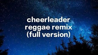 Cheerleader omni remix reggae full version [upl. by Airtal410]