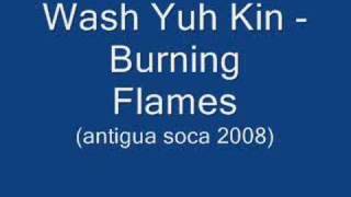 Wash Yuh Kin Burning Flames Antigua Soca 2008 [upl. by Armilda]