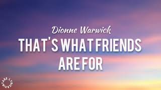 Dionne Warwick  Thats What Friends Are For Lyrics 🎵 [upl. by Zolly]