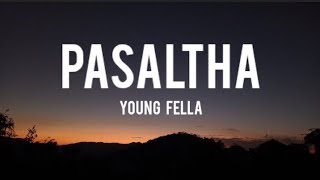 Young FellaPasaltha Lyrics Dakpu OST [upl. by Prager]