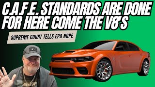 CAFE Standards Are Done EPA Neutered Supreme Court Brings Back V8 Engines [upl. by Yousuf]