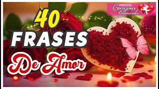 40 Frases Cortas de Amor Para Enamorar 💘 Las mejores palabras de amor en frases 🌹🌹🌹 [upl. by Bushweller598]