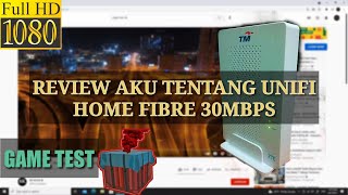 Review Aku Tentang Unifi Home Fibre 30Mbps  Game Test [upl. by Possing]