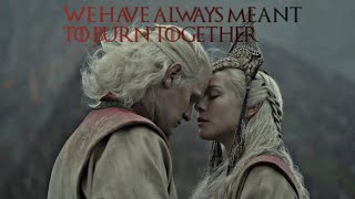 daemon  rhaenyra  we have always been meant to burn together [upl. by Bensen]