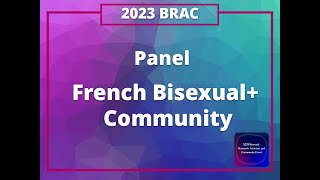 2023 BRAC 05 French Bisexual Community [upl. by Haeel293]