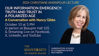 2024 Amanpour Lecture Our Information Emergency with Nancy Gibbs [upl. by Mortensen710]