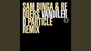 Vandilero Particle Remix [upl. by Brunhild]