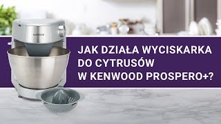 Wyciskarka do cytrusów w Kenwood Prospero Jak używać  Test sprawdzonopl i Pani AGD [upl. by Uok]