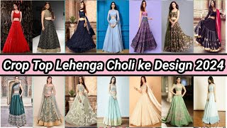 crop top lehenga  simple crop top lehenga designs crop top designs for lehenga 2024lehenga blouse [upl. by Eniluj]