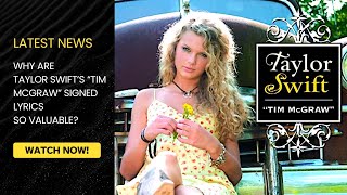 Why Are Taylor Swift’s “Tim McGraw” Signed Lyrics So Valuable [upl. by Arocahs744]