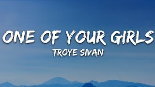 Troye Sivan  One of Your Girls Lyrics [upl. by Enidanreb]