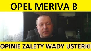 Opel Meriva B opinie recenzja zalety wady usterki awarie jaki silnik spalanie ceny używane [upl. by Fugere]