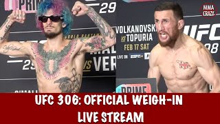 UFC 306 OMalley vs Dvalishvilli Official WeighIn Live Stream [upl. by Zuleika392]