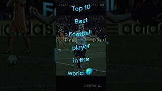 Top 10 best football player in the world 🌎 footballershorts top10 viral world [upl. by Japheth]