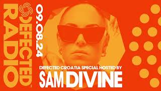 Defected Radio Show Croatia Special Hosted by Sam Divine 090824 [upl. by Clapp563]