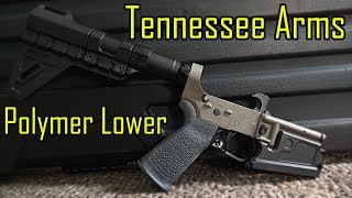 Tennessee Arms Polymer AR15 Lower review  Are They Any Good and Should you Buy One [upl. by Milissa282]